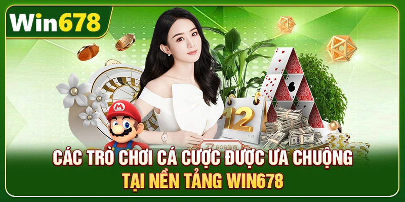 WIN678 Seehd | Trang Chủ Chính Thức, Update Mới T8/2026 6 Các trò chơi cá cược được ưa chuộng tại nền tảng Win678